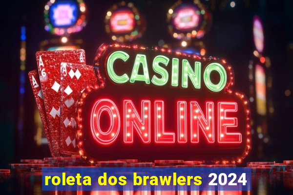 roleta dos brawlers 2024